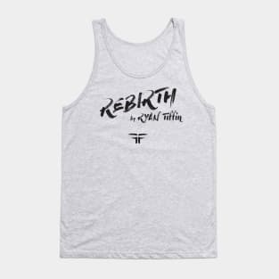 REBIRTH Black Logo #2 by Steve Govern Tank Top